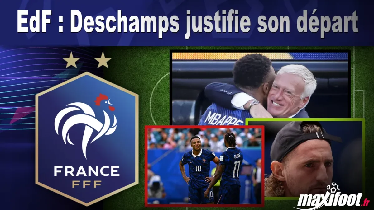 EdF : Deschamps justifie son départ