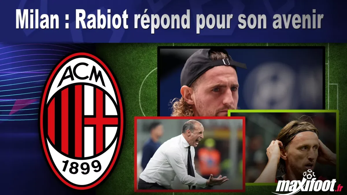 Milan : Rabiot répond pour son avenir