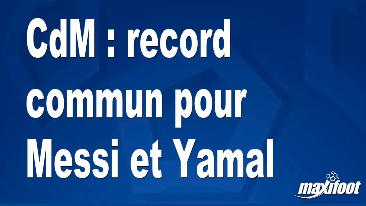 CdM : record commun pour Messi et Yamal