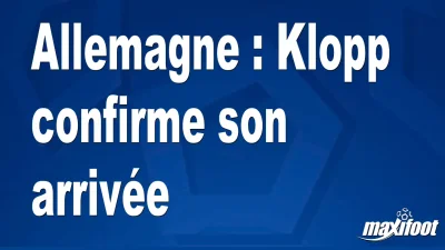 Allemagne : Klopp confirme son arrivée