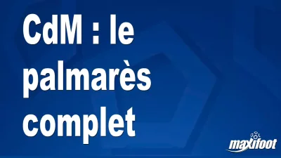 CdM : le palmarès complet