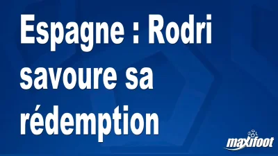 Espagne : Rodri savoure sa rédemption