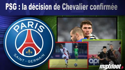 PSG : la décision de Chevalier confirmée
