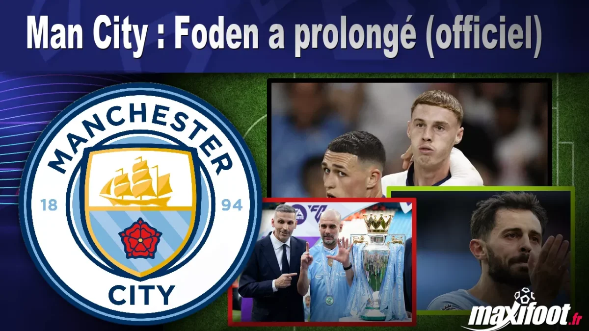 Mercato Man City : Foden a prolongé (officiel)
