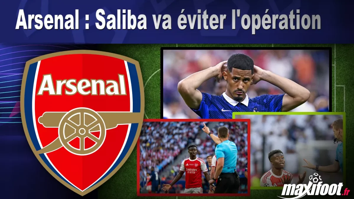 Arsenal : Saliba va éviter l'opération