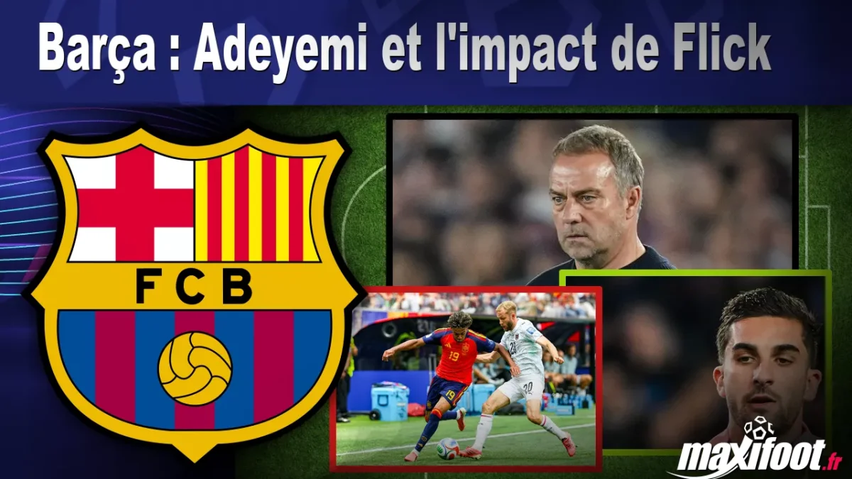 Barça : Adeyemi et l'impact de Flick