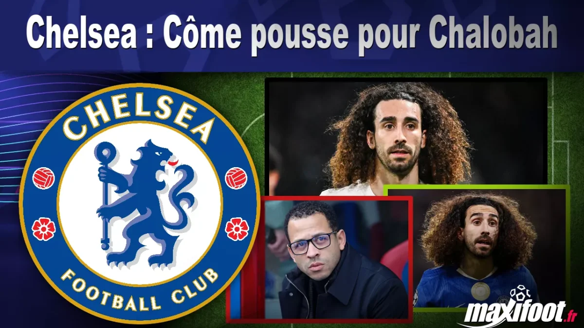 Mercato Chelsea : Côme pousse pour Chalobah