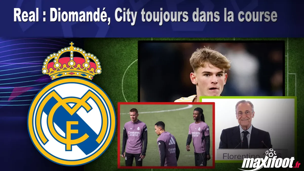 Mercato Real : Diomandé, City toujours dans la course