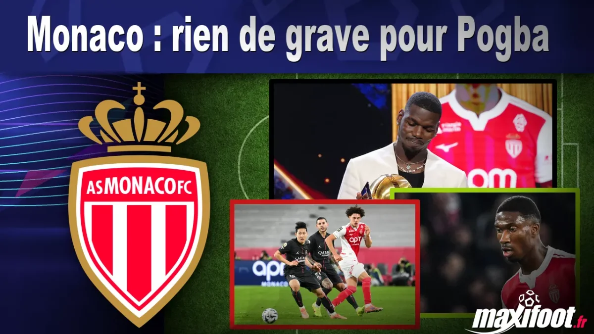 Monaco : rien de grave pour Pogba