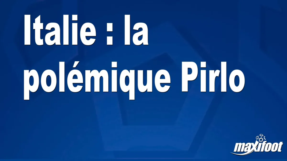 Italie : la polémique Pirlo