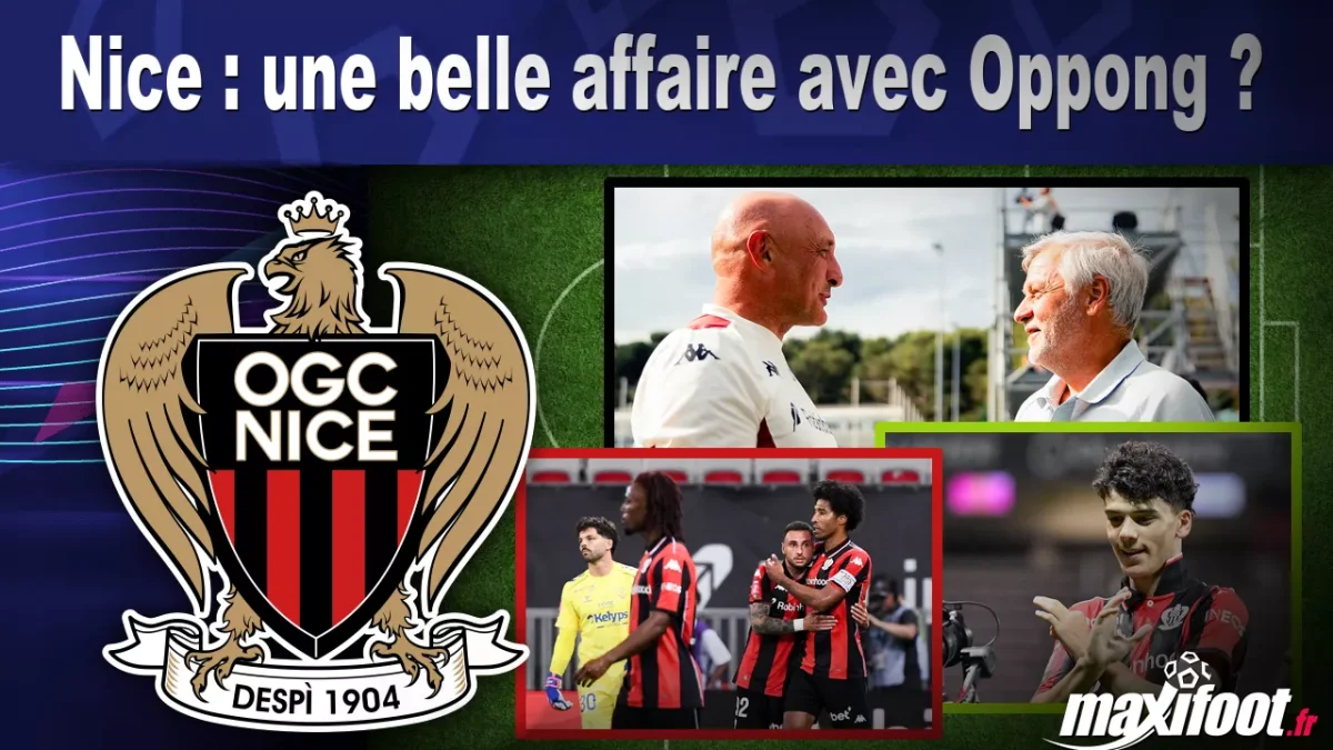 Mercato Nice : une belle affaire avec Oppong ?
