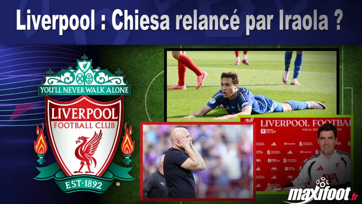 Liverpool : Chiesa relancé par Iraola ?