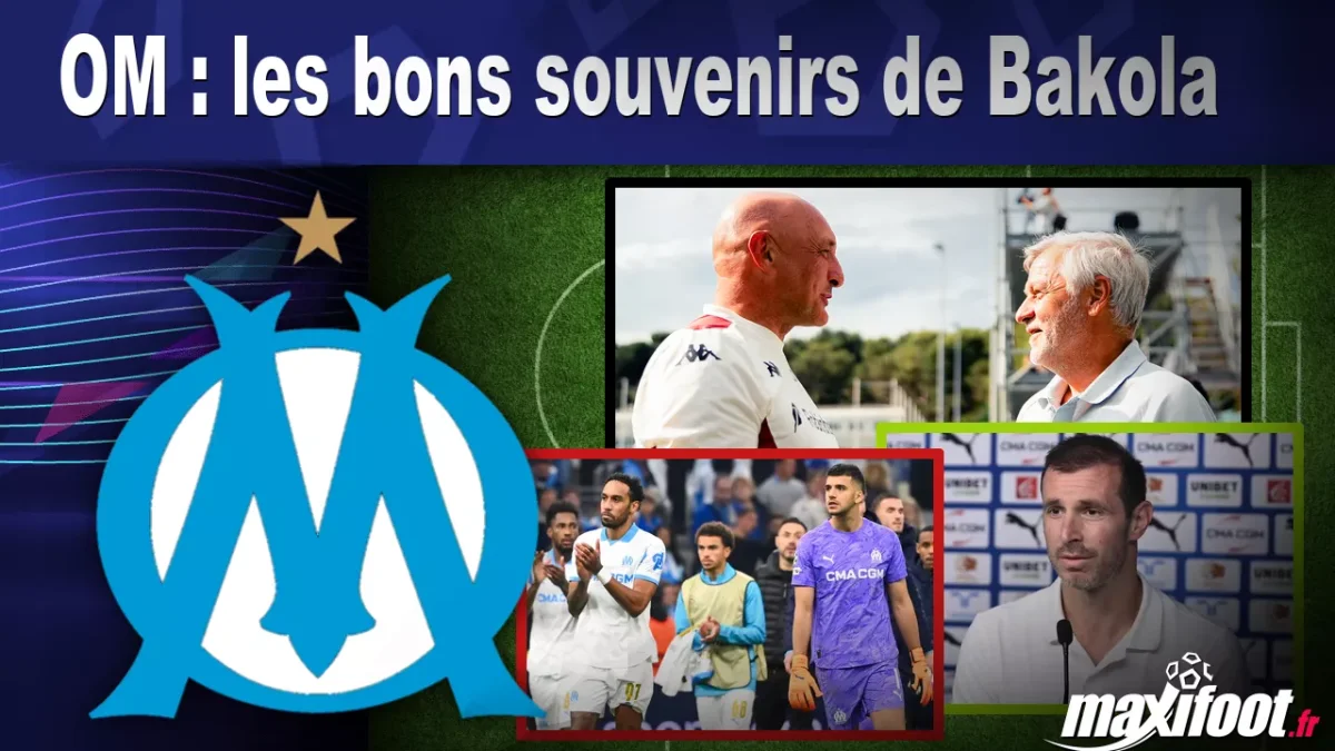 OM : les bons souvenirs de Bakola