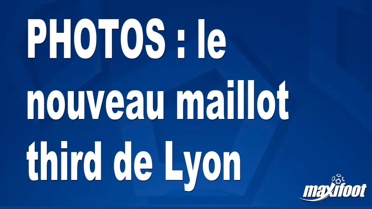 BUZZS : le nouveau maillot third de Lyon