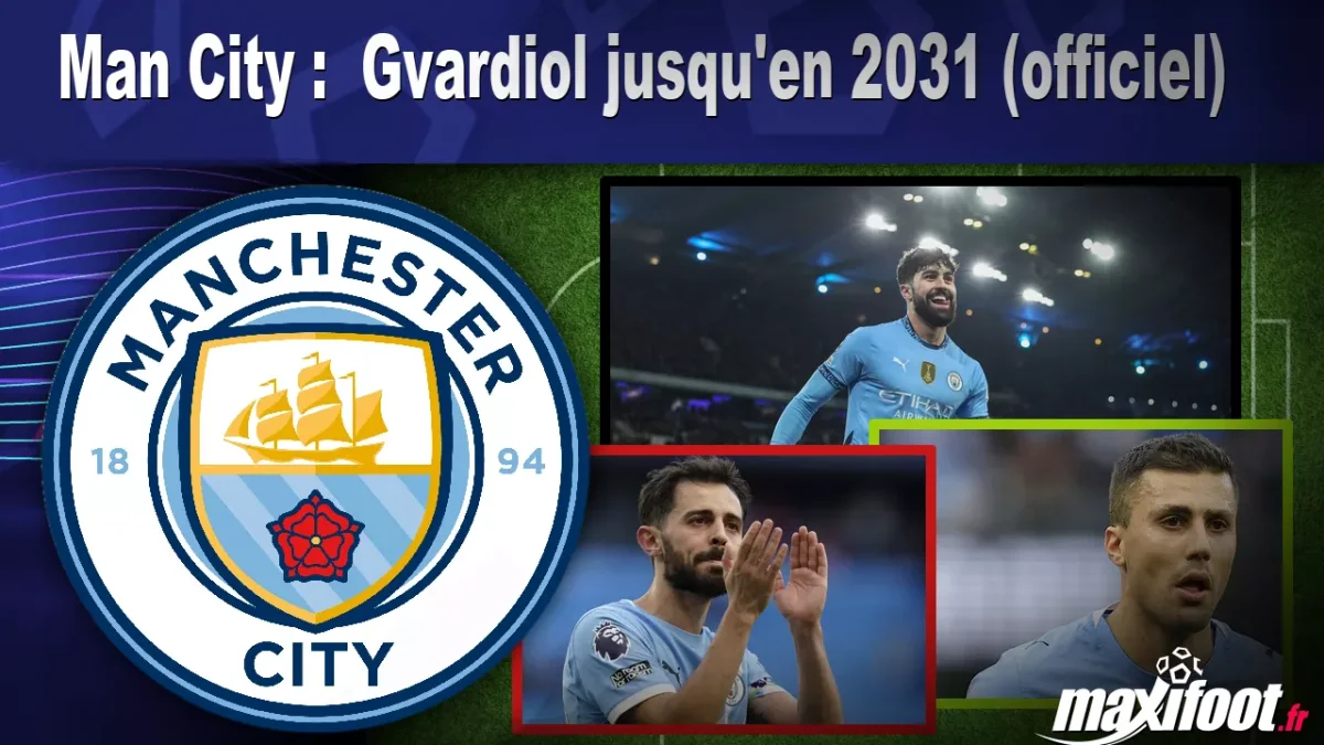 Mercato Man City :  Gvardiol jusqu'en 2031 (officiel)