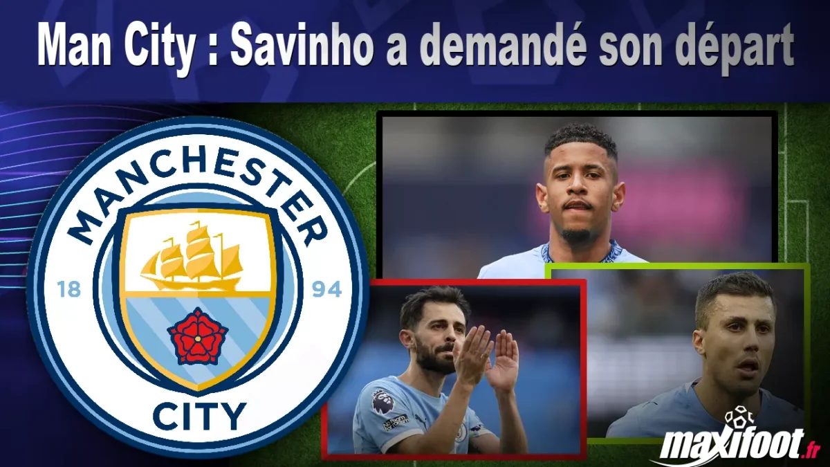 Mercato Man City : Savinho a demandé son départ