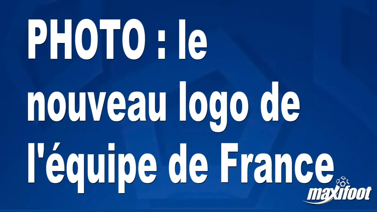 BUZZ : le nouveau logo de l'équipe de France