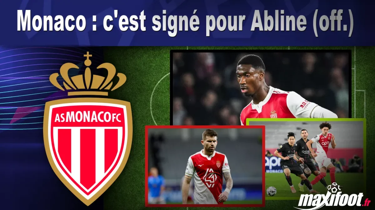 Mercato Monaco : c'est signé pour Abline (off.)