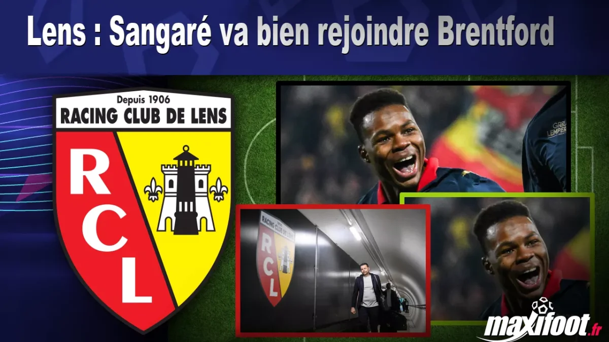 Mercato Lens : Sangaré va bien rejoindre Brentford