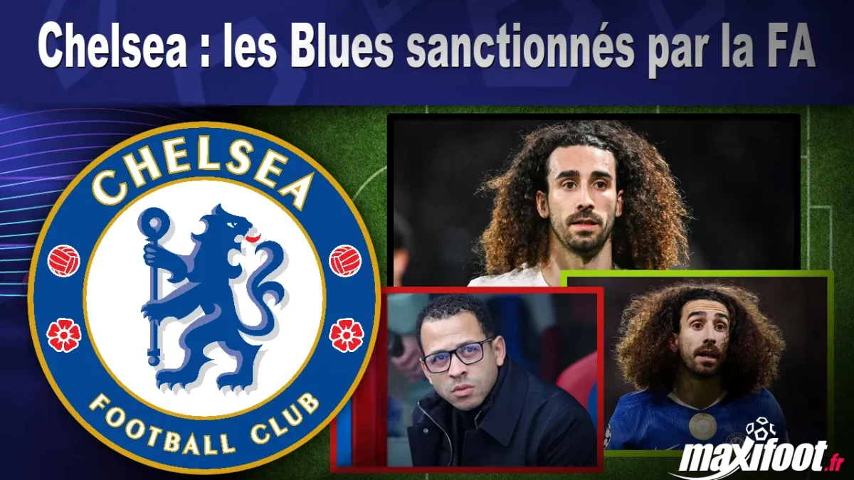 Chelsea : les Blues sanctionnés par la FA