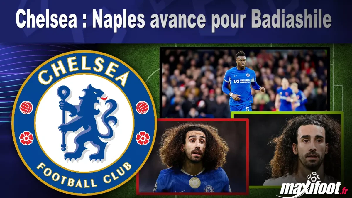 Mercato Chelsea : Naples avance pour Badiashile