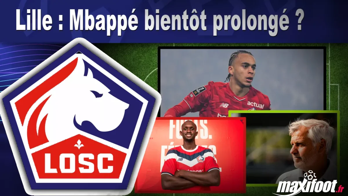 Mercato Lille : Mbappé bientôt prolongé ?