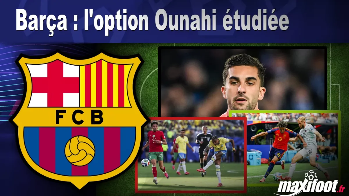 Mercato Barça : l'option Ounahi étudiée