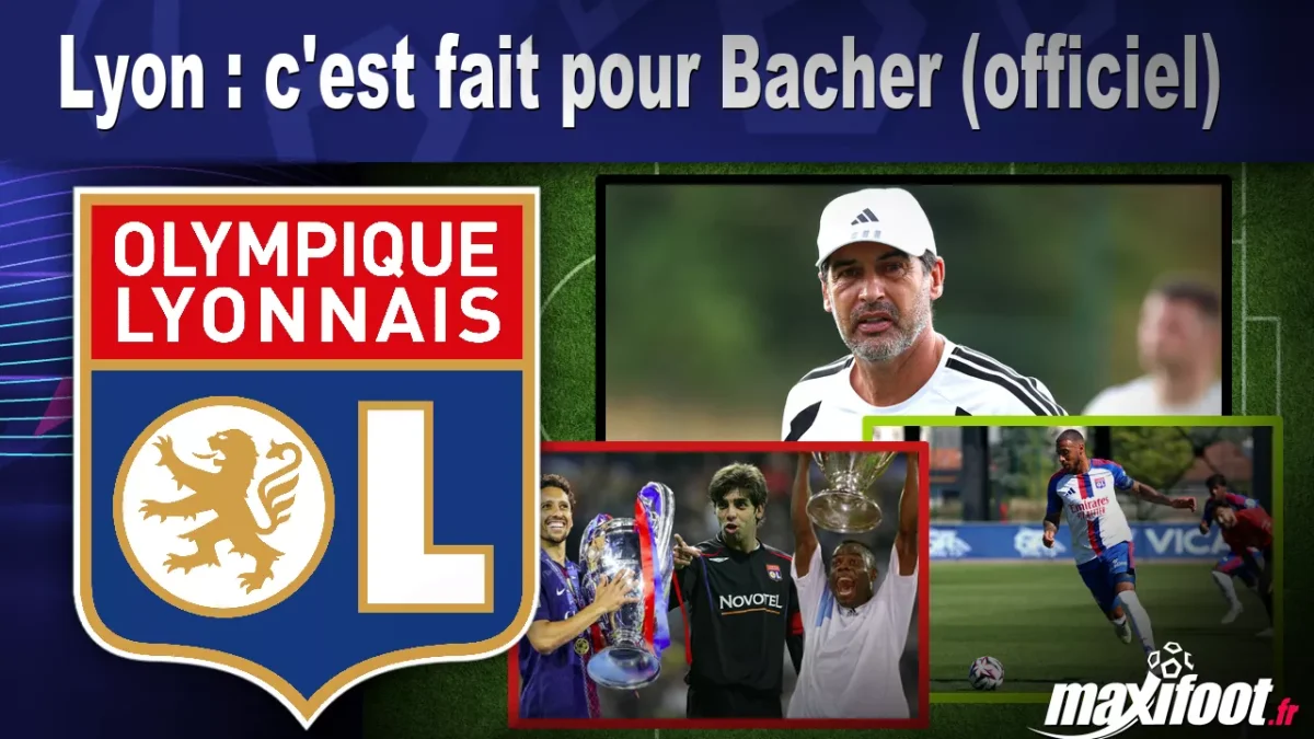 Mercato Lyon : c'est fait pour Bacher (officiel)