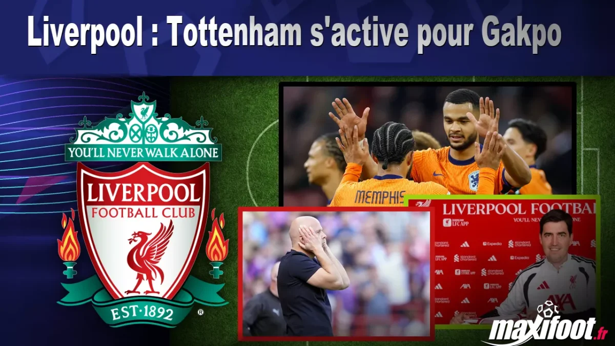 Mercato Liverpool : Tottenham s'active pour Gakpo