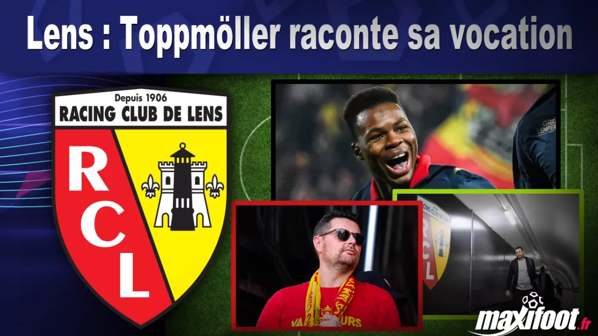 Lens : Toppmöller raconte sa vocation