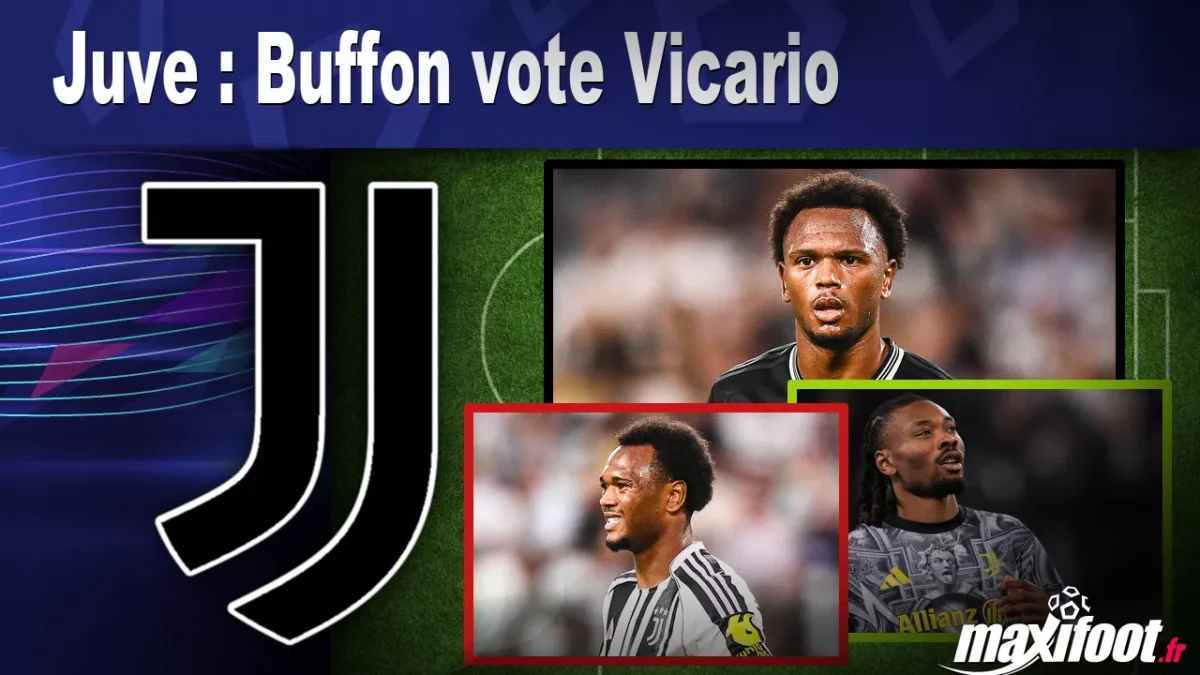Mercato Juve : Buffon vote Vicario