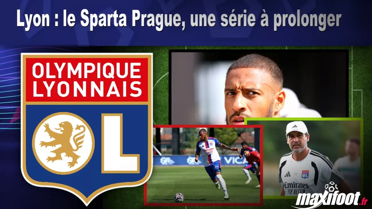 Lyon : le Sparta Prague, une série à prolonger