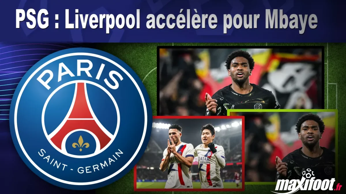 Mercato PSG : Liverpool accélère pour Mbaye