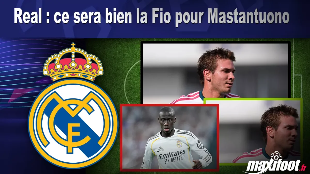 Mercato Real : ce sera bien la Fio pour Mastantuono