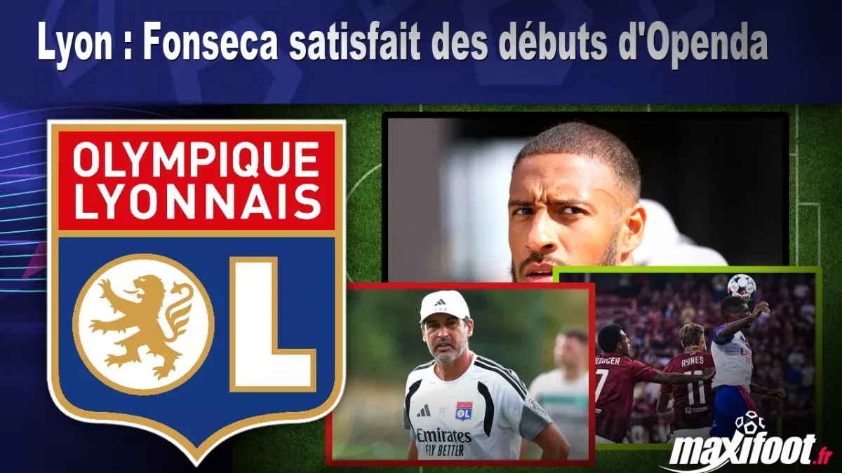 Lyon : Fonseca satisfait des débuts d'Openda
