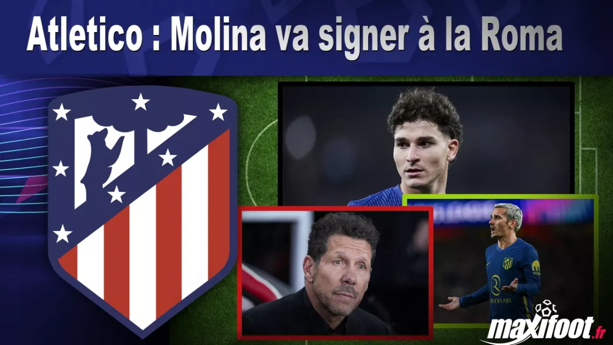 Mercato Atletico : Molina va signer à la Roma