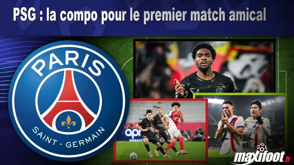 Mercato PSG : la compo pour le premier match amical