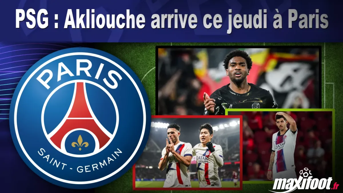 Mercato PSG : Akliouche arrive ce jeudi à Paris