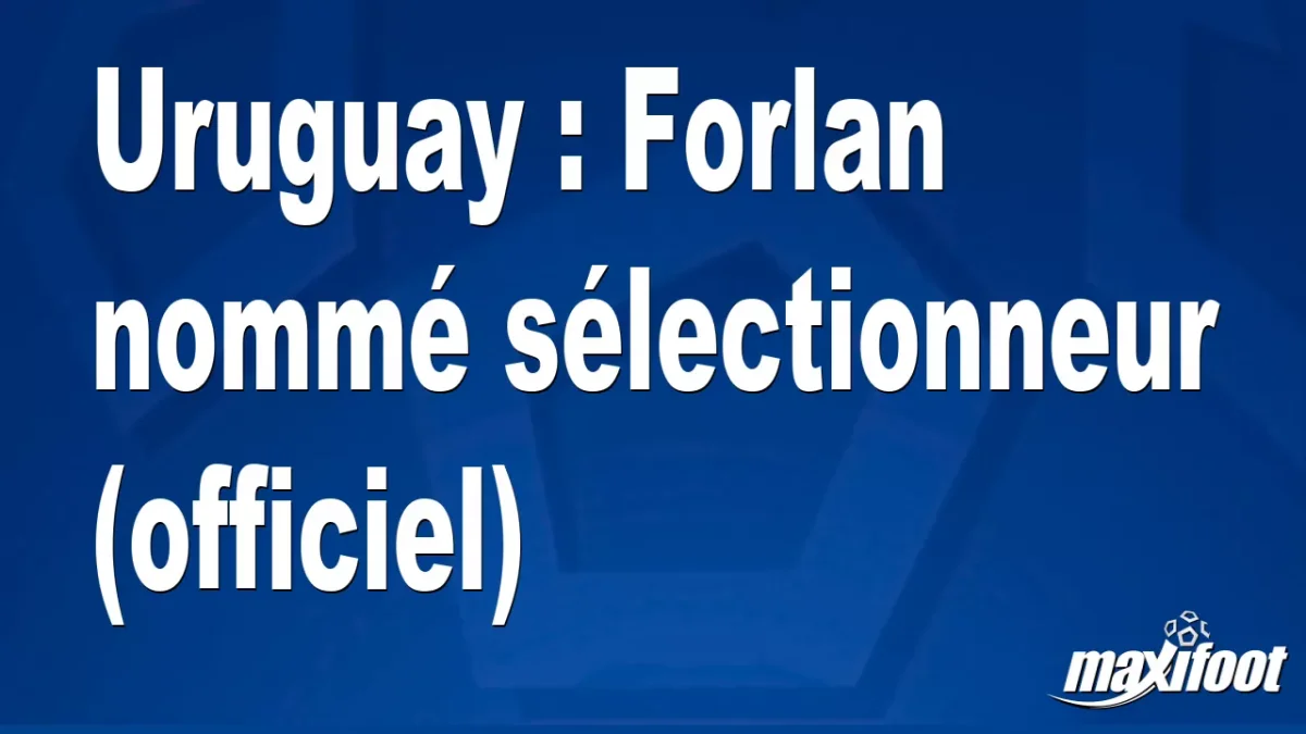 Mercato Uruguay : Forlan nommé sélectionneur (officiel)