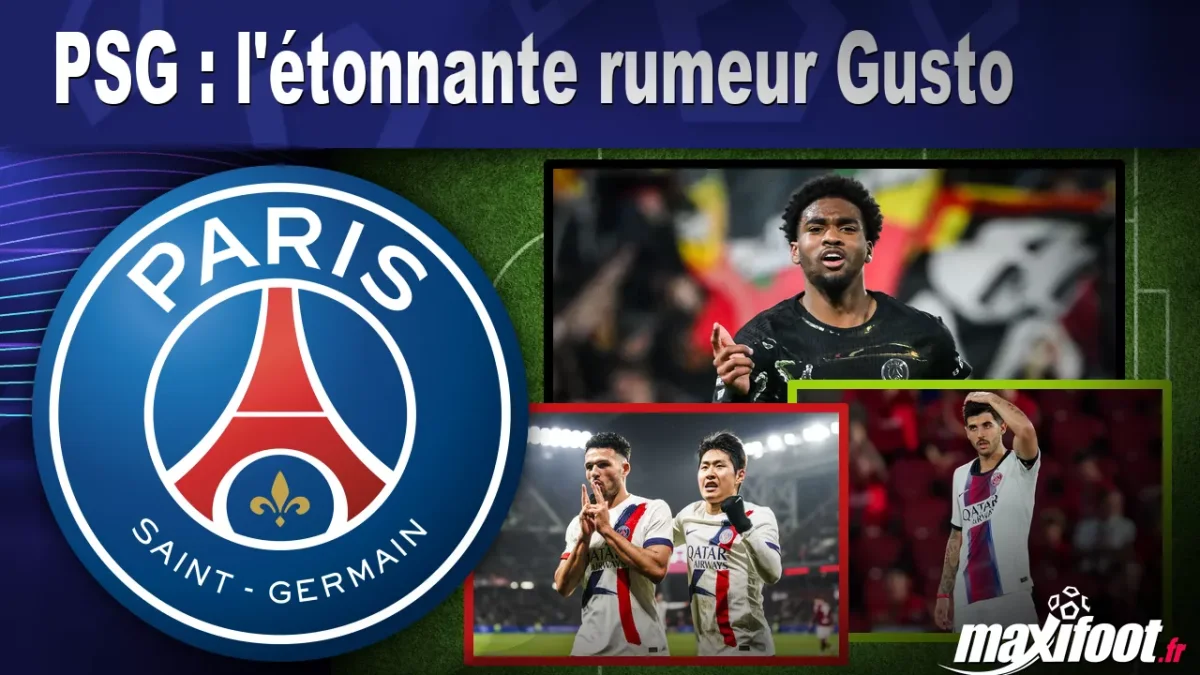 Mercato PSG : l'étonnante rumeur Gusto