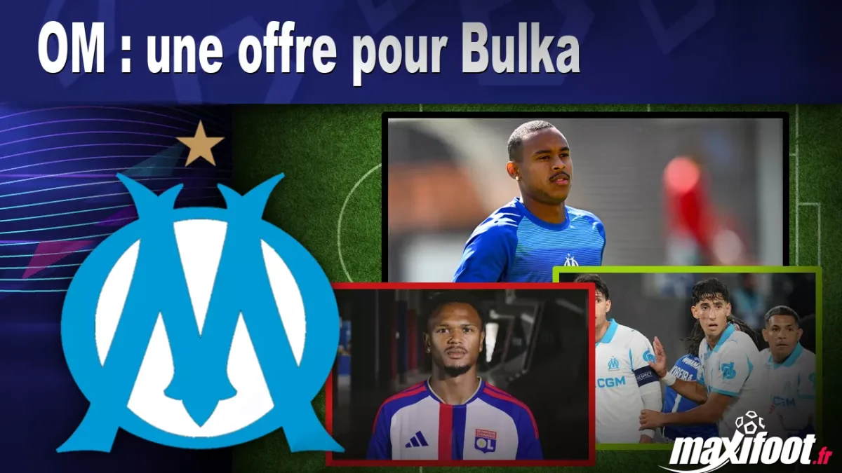 Mercato OM : une offre pour Bulka