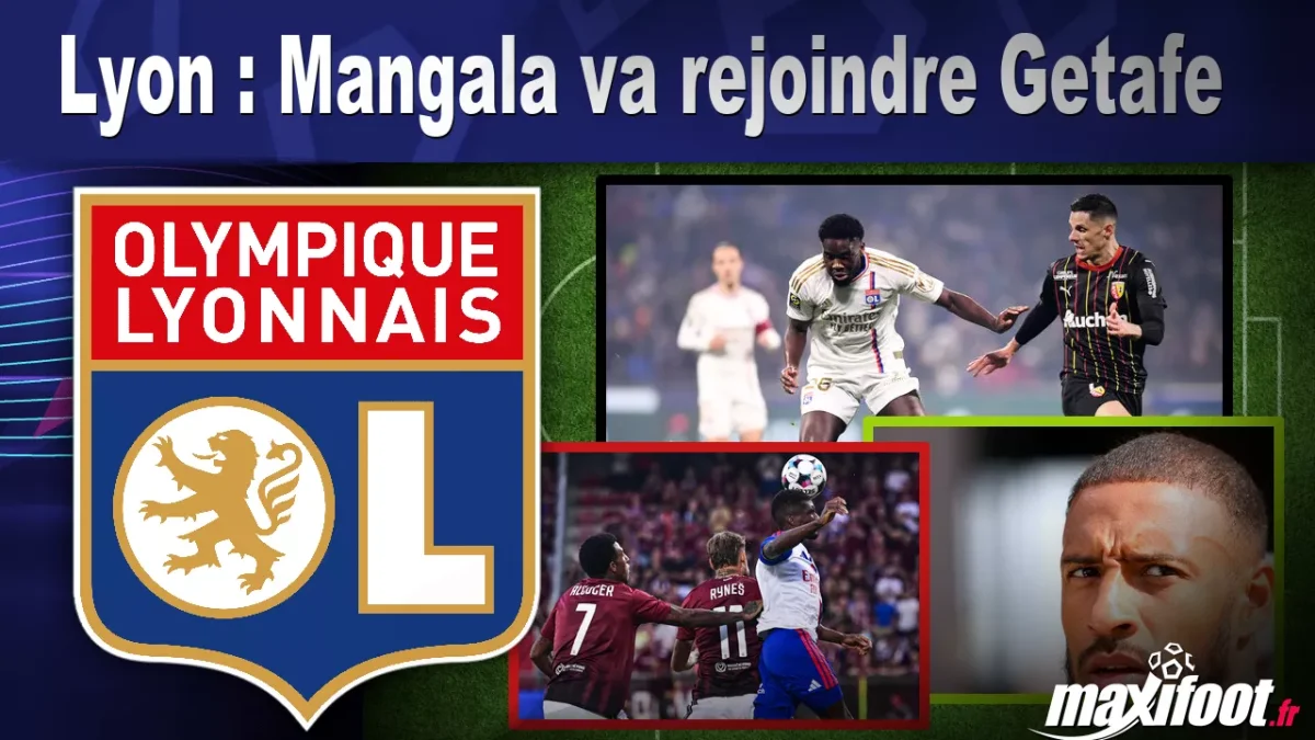 Mercato Lyon : Mangala va rejoindre Getafe