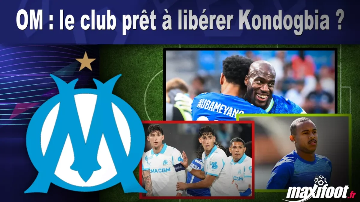 Mercato OM : le club prêt à libérer Kondogbia ?