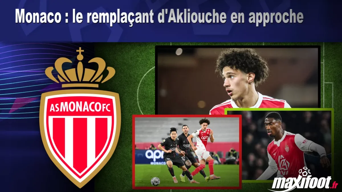 Mercato Monaco : le remplaçant d'Akliouche en approche