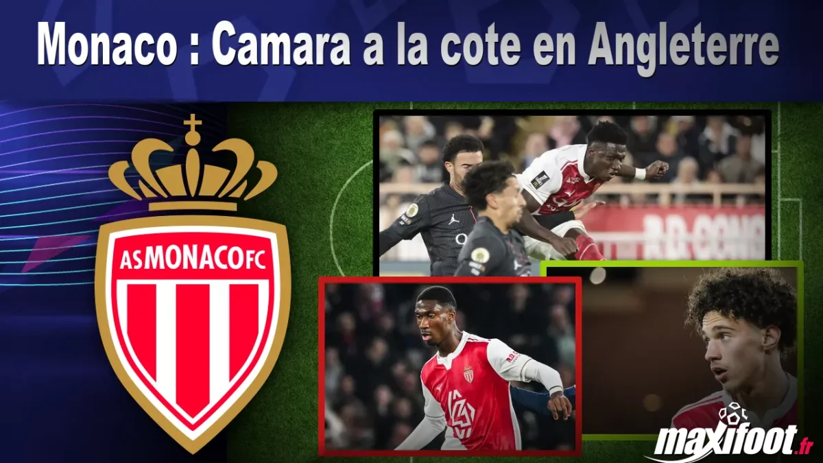 Mercato Monaco : Camara a la cote en Angleterre