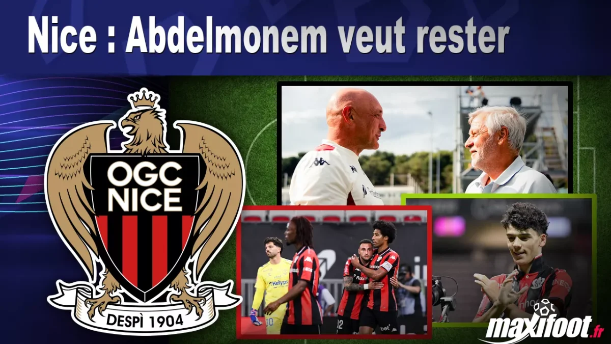 Mercato Nice : Abdelmonem veut rester