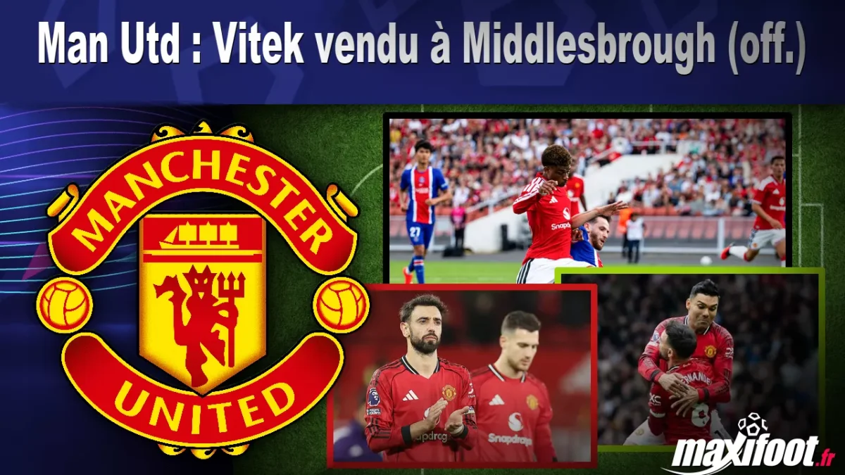 Mercato Man Utd : Vitek vendu à Middlesbrough (off.)