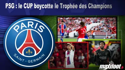 PSG : le CUP boycotte le Trophée des Champions