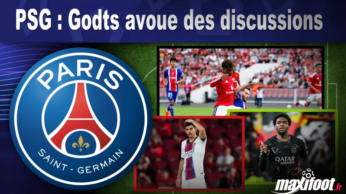PSG : Godts avoue des discussions