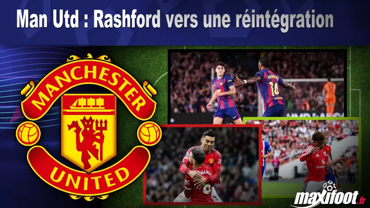 Mercato Man Utd : Rashford vers une réintégration